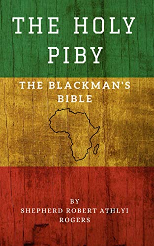 The Holy Piby: The Black's Man Bible von Independently published